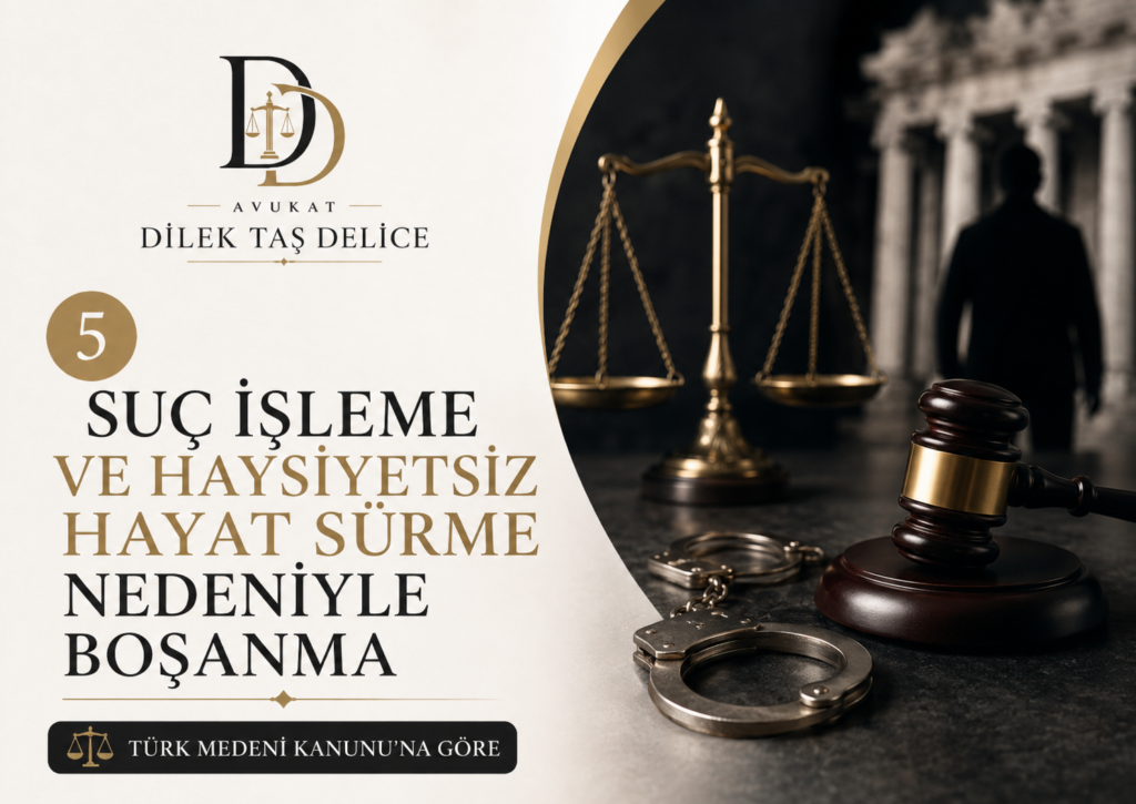 suç işleme ve haysiyetsiz hayat sürme